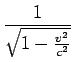 1/sqrt(1-v^2/c^2)